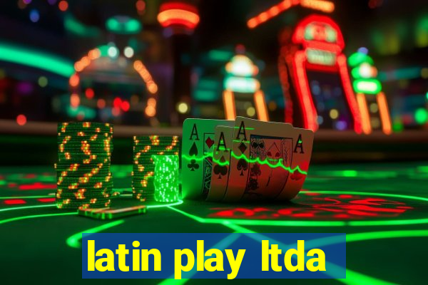 latin play ltda